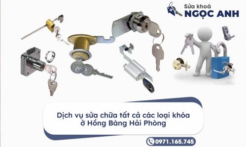 Dịch vụ sửa chữa tất cả các loại khóa ở Hồng Bàng Hải Phòng