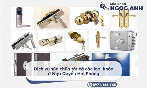 Dịch vụ sửa chữa tất cả các loại khóa ở Ngô Quyền Hải Phòng