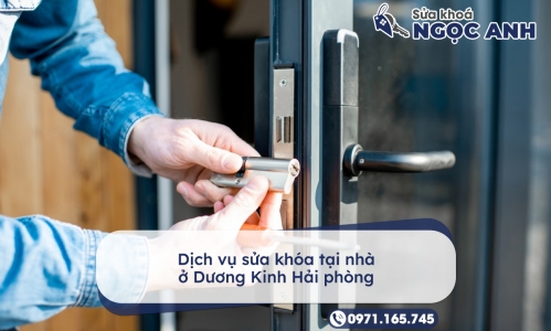 Dịch vụ sửa khóa tại nhà ở Dương Kinh Hải phòng