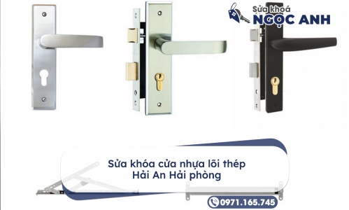 Sửa khóa cửa nhựa lõi thép Hải An Hải phòng