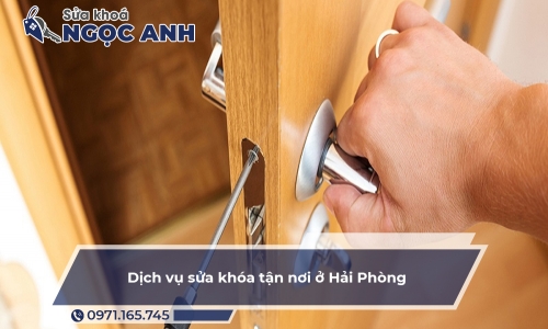 Dịch vụ sửa khóa tận nơi ở Hải Phòng