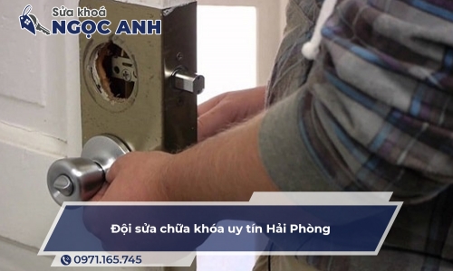 Đội sửa chữa khóa uy tín Hải Phòng