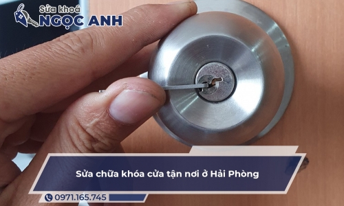 Sửa chữa khóa cửa tận nơi ở Hải Phòng