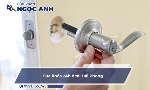 Sửa khóa 24h ở tại Hải Phòng