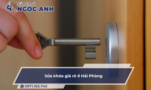 Sửa khóa giá rẻ ở Hải Phòng